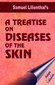 A Treatise on Diseases of the Skin / Samuel Lilienthal