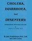 Cholera, Diarrhoea & Dysentery / John Henry Clarke