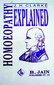 Homoeopathy Explained / John Henry Clarke