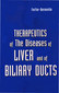 Therapeutics of the Diseases of Liver & Biliary Duct / Maurice Fortier-Bernoville Therapeutics of the Diseases of Liver & Biliary Duct / Maurice Fortier-Bernoville
