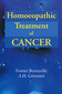 Homoeopathic Treatment of Cancer / Maurice Fortier-Bernoville / Arthur Hill Grimmer