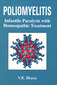 Poliomyelitis - Infantile Paralysis with Homoeopathic Treatment / V. R. Bhatia