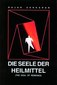 Die Seele der Heilmittel / Rajan Sankaran