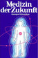 Medizin der Zukunft / George Vithoulkas