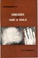 Diseases of Hair & Nails / Y.R. Agrawal Diseases of Hair & Nails / Y.R. Agrawal