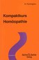 Kompaktkurs Homöopathie / Harvey Farrington
