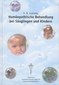 Homöopathische Behandlung bei Säuglingen und Kindern - RESTPOSTEN / Henry Newell Guernsey