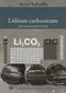 Lithium Carbonicum, Anne Schadde