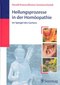 Heilungsprozesse in der Homöopathie - im Spiegel des Gartens