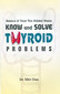 Know and Solve Thyroid Problems / Shiv Dua Know and Solve Thyroid Problems / Shiv Dua