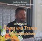 Übung und Trance zur Prozessbegleitung / Andreas Krüger Übung und Trance zur Prozessbegleitung / Andreas Krüger