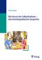 Die Kunst der Fallaufnahme - das hom&ouml;opathische Gespr&auml;ch / Brian Kaplan