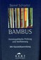 Bambus. Homöopathische Prüfung und Verifizierung