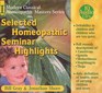 Selected Homeopathic Seminar Highlights / Jonathan Shore / Bill Gray