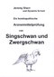 Die homöopathische Arzneimittelprüfung von Singschwan und Zwergschwan / Jeremy Sherr Die homöopathische Arzneimittelprüfung von Singschwan und Zwergschwan / Jeremy Sherr