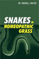 Snakes in Homoeopathic Grass / Farokh J. Master