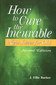 How to cure the incurable