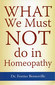 What we must Not do in Homeopathy / Maurice Fortier-Bernoville What we must Not do in Homeopathy / Maurice Fortier-Bernoville