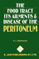 The Food Tract Its Ailments & Disease of the Peritoneum