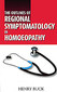 The Outlines of Regional Symptomatology in Homoeopathy / Henry Buck