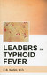 Leaders in Typhoid Fever / Eugene Beauharnais Nash