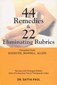 44 Remedies and  22 Eliminating Rubrics / Satya Paul