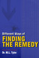 Different Ways of Finding the Remedy / Margaret Lucy Tyler