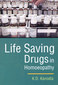 Life saving Drugs in Homoeopathy / K.D. Kanodia Life saving Drugs in Homoeopathy / K.D. Kanodia