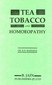 Tea, Tobacco and Homoeopathy / K.N. Maharaj