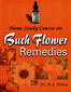 Home Study Course on Bach Flower Remedies / D.S. Vohra