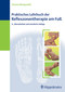 Praktisches Lehrbuch der Reflexzonentherapie am Fuß / Hanne Marquardt