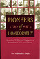 Pioneers of Homoeopathy / Mahendra Singh Pioneers of Homoeopathy / Mahendra Singh