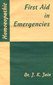 First Aid in Emergencies / J. K. Jain