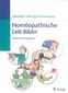Homöopathische Leit-Bilder / Alexander Gothe / Julia Drinnenberg