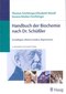 Handbuch der Biochemie nach Dr. Sch&uuml;&szlig;ler / Feichtinger / Mandl / Niedan-Feichtinger