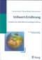Vollwert-Ernährung / Karl von Koerber / Thomas Männle / Claus Leitzmann Vollwert-Ernährung / Karl von Koerber / Thomas Männle / Claus Leitzmann