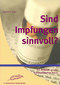 Sind Impfungen sinnvoll? / Joachim-F. Grätz Sind Impfungen sinnvoll? / Joachim-F. Grätz