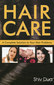 Hair Care - A Complete Solution to Your Hair Problems / Shiv Dua Hair Care - A Complete Solution to Your Hair Problems / Shiv Dua