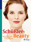 Sch&uuml;&szlig;ler-Beauty Strahlend sch&ouml;n und gepflegt von Kopf bis Fu&szlig; / Feichtinger / Niedan-Feichtinger