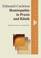 Edmund Carleton: Homöopathie in Praxis und Klinik