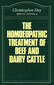 The Homoeopathic Treatment of Beef and Dairy Cattle / Christopher Day