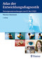 Atlas der Entwicklungsdiagnostik / Thomas Baumann