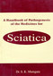 A Handbook of Pathogenesis Medicines of Sciatica / S.K. Mamgain