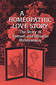 A Homeopathic Love Story / Rima Handley