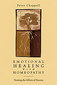 Emotional Healing with Homeopathy / Peter Chappell