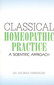 Classical Homeopathic Practice / Anurag Deshmukh