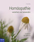 Homöopathie verstehen und anwenden / Klaus Bielau