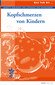 Was tun bei Kopfschmerzen von Kindern / Annette Kerckhoff / Stephanie von Frankenberg Was tun bei Kopfschmerzen von Kindern / Annette Kerckhoff / Stephanie von Frankenberg