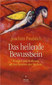 Das heilende Bewusstsein / Joachim Faulstich