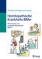 Homöopathische Krankheits-Bilder Band 1 / Alexander Gothe / Julia Drinnenberg